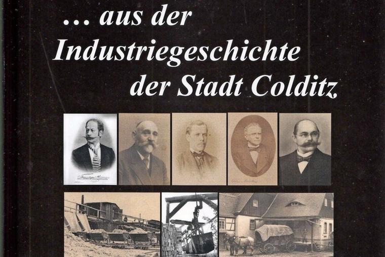 Buch zur Colditzer Industriegeschichte, Quelle: Andreas Müller
